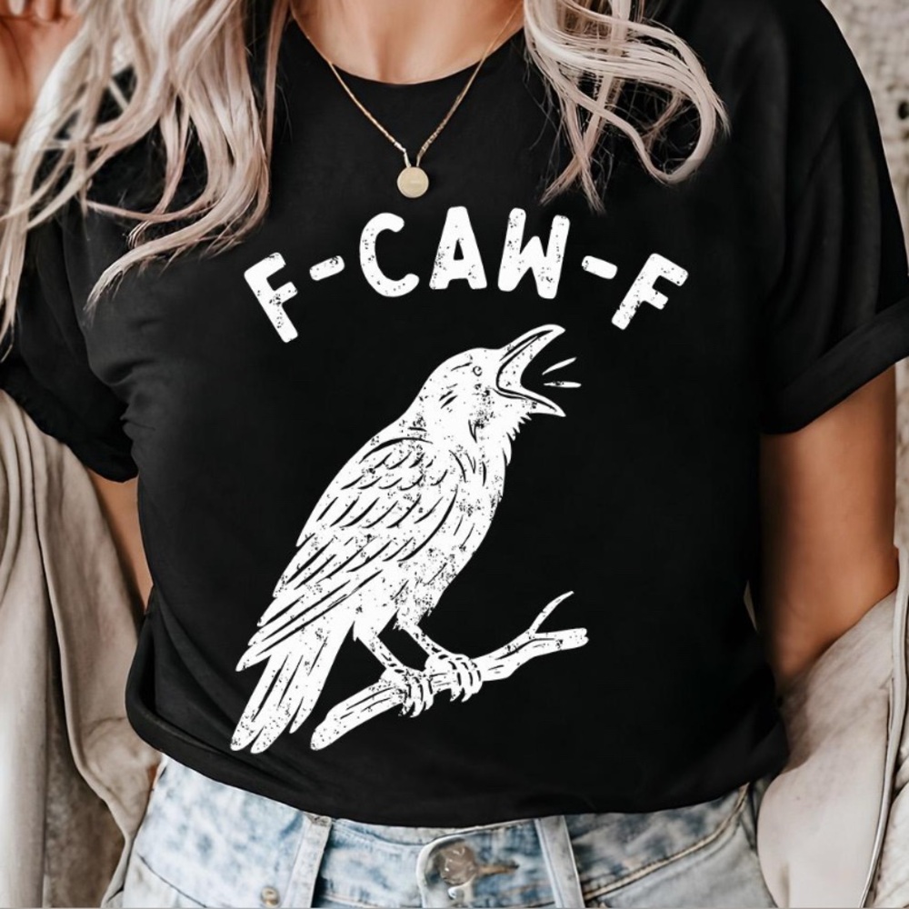 Black Bird Crow Raven F-Caw-F Shirt - Picture 1 of 2